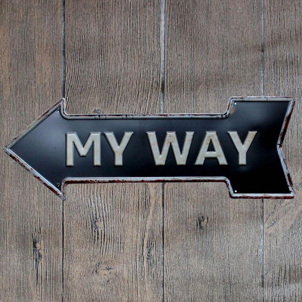 My Way Arrow Metal Tin Sign Poster
